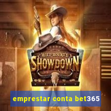 emprestar conta bet365